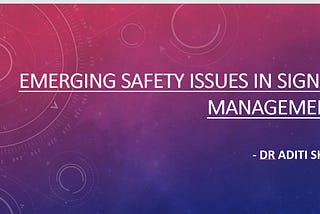 A 5-minutes synopsis on Emerging Safety Issues in EU signal management process