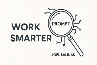 5 ChatGPT Prompts I Use Daily to Work Smarter (Not Harder)