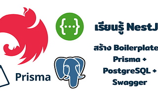 เรียนรู้ NestJS — สร้าง Boilerplate มี Prisma + PostgreSQL + Swgger
