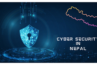 Cyber Security in context of Nepal