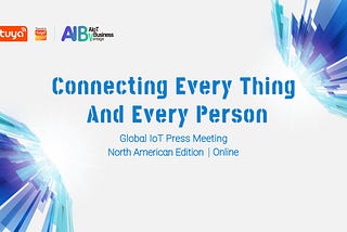Connecting Every Thing and Every Person — — North American IoT Industry Leaders Shed Light on…