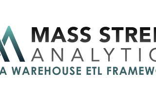 Update On The Mass Street Analytics Data Warehouse ETL Framework