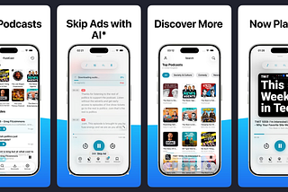 Screenshots of FluidCast. Including: Podcasts, Skip Ads with AI, Discover More, Now Playing