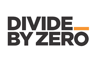 Why Dividing by Zero Can Get You into Trouble?