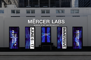 New Tribeca Immersive Approach With Mercer Labs