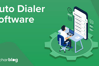 How Businesses can Benefit From Different Types of Auto Dialers?