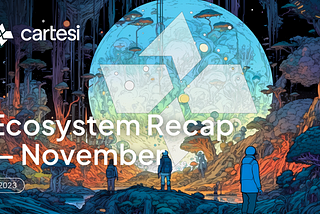 Cartesi Ecosystem Recap — November 2023