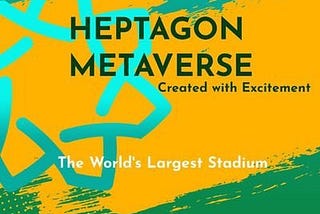 Heptagon Building Metaverse Sport which is integrated With NFT Sales& Metaverse Land