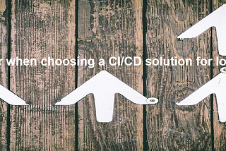How to find the right CI/CD solution