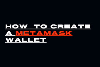 How to create a Metamask wallet