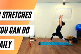 3 Essential Stretches You Need to Know