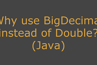 Why use BigDecimal instead of Double? (Java)