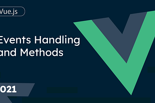 2. Vue Events Handling and Methods