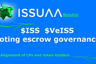 ISSUAA — $ISS protocol token and veISS voting escrow governance system