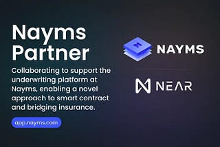 NEAR基金会与加密原生保险市场Nayms达成合作