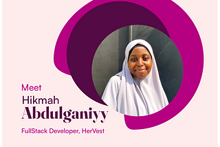 Inside HerVest with our Audacious Fullstack Developer, Hikmah