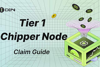 Tier 1 Chipper Node Claim Guide