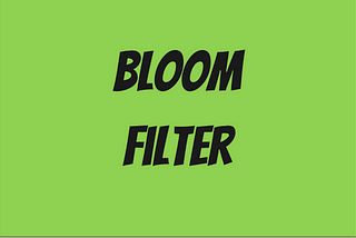 Bloom Filter