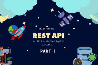 REST API 🚀 —  So called a Back-end system 🖥️