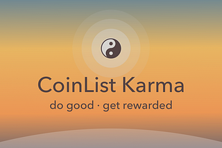 CoinList Karma: Earn Rewards For Advancing Crypto