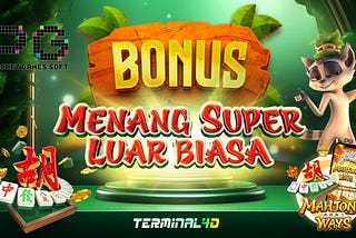 BONUS SUPER LUAR BIASA PG SOFT TERMINAL4D