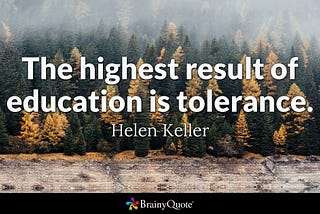 The Highest Result of Education is Tolerance