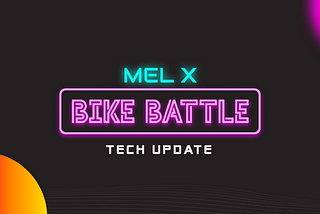 Bike Battle tech update