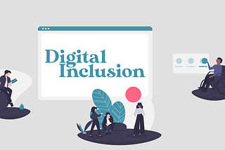 Illustration: The words Digital Inclusion surrounded by people working with digital technology.