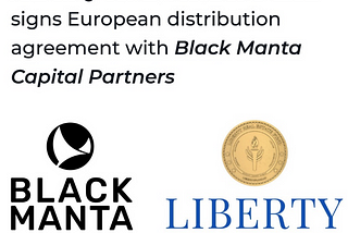 Liberty Real Estate Fund and Black Manta Capital Partners Sign European Distribution Agreement