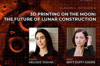 3D Printing on the Moon: The Future of Lunar Construction | Celestial Citizen Podcast