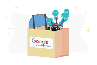 Google Shopping Actions: How to Get Started