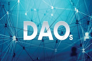 History And Achievements Of DAOs