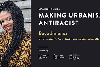 Beya Jimenez on Making Urbanism Antiracist