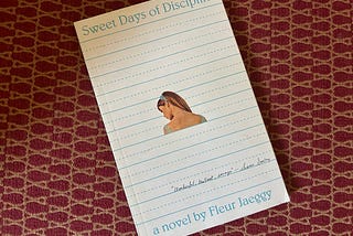 ON READING FLEUR JAEGGY’S SWEET DAYS OF DISCIPLINE