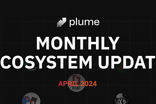Plume Ecosystem Project Update — April 2024