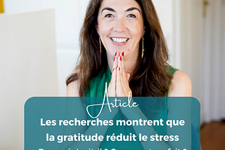 Les recherches montrent que la gratitude réduit le stress