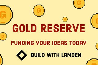 Release of Gold Ticket & Gold Reserve