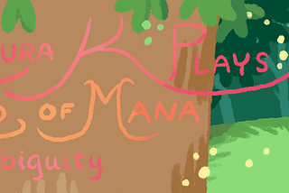 Laura K Plays 11: Legend of Mana