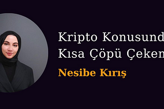 Kripto Konusunda Kısa Çöpü Çekemeyiz