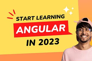 Why you should start learning Angular in 2023
