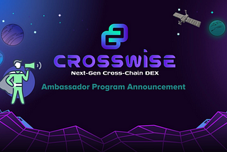 Announcing the Crosswise.Finance Ambassador Program — Represent us and earn Rewards!