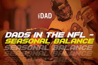 DAD LIFE IN THE NFL