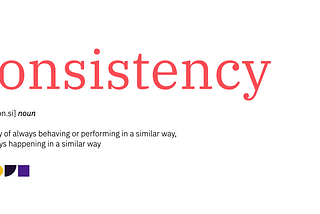 Consistency [kənˈsɪs.tən.si] noun the quality of always behaving or performing in a similar way, or of always happening in a similar way