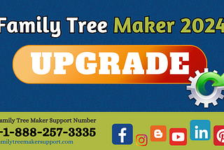 Upgrade Family Tree Maker 2024: Enhancing Your Ancestral Journey