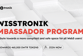 Earn Rewards and Shape the Future of Web3: Join Swisstronik Ambassador Program (SAP)