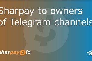 Sharpay to owners of Telegram channels