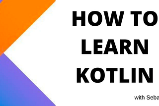 How YOU can learn Kotlin