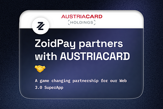 ZoidPay partners with AUSTRIACARD