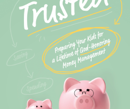 Preparing Your Kids for a Lifetime of God-Honoring Money Management