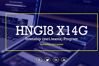 HNGI8 X14G INTERNSHIP PROGRAM